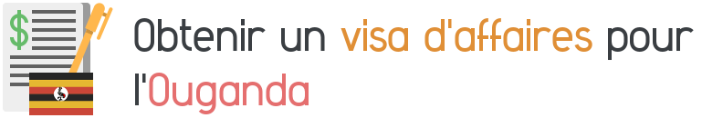 visa affaires ouganda