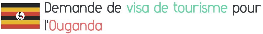 visa tourisme ouganda